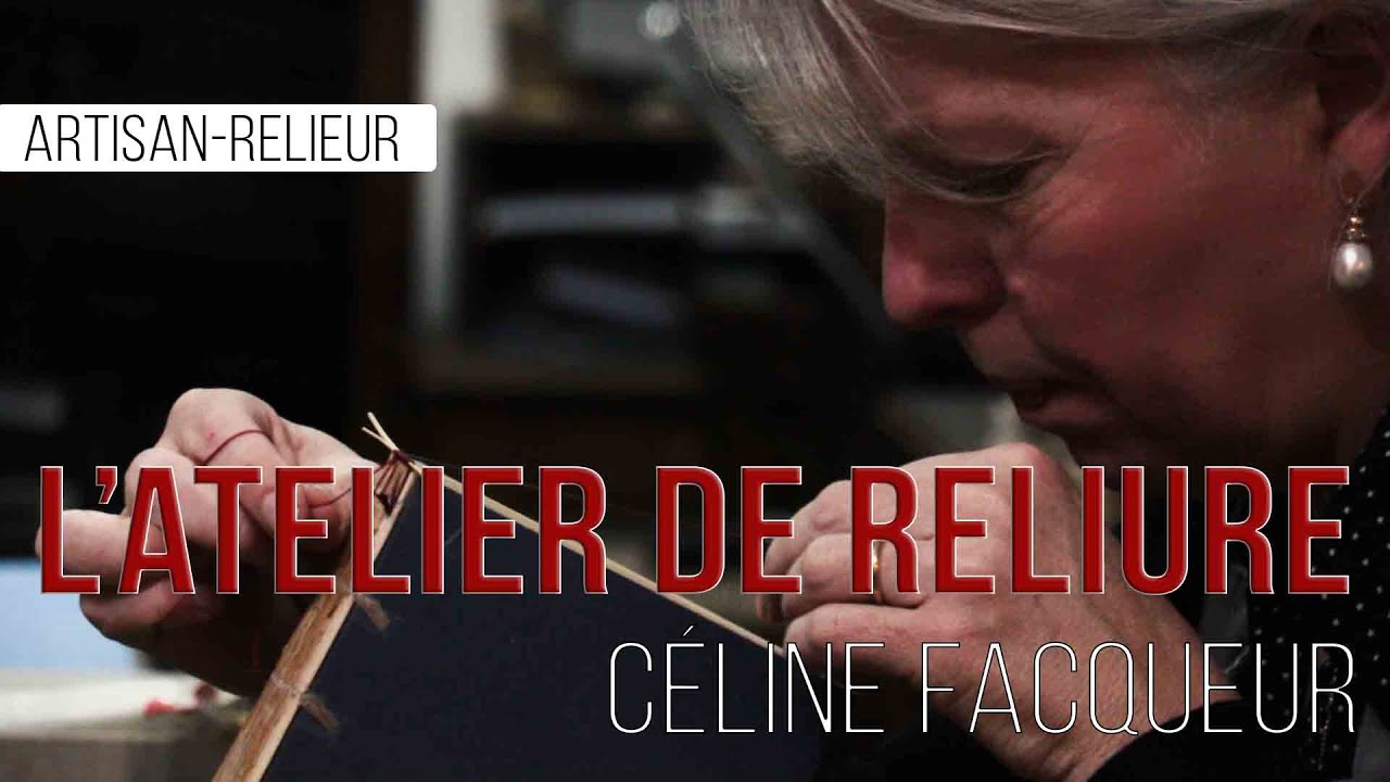 L'atelier de reliure - rencontre avec C&eacute;line Facqueur