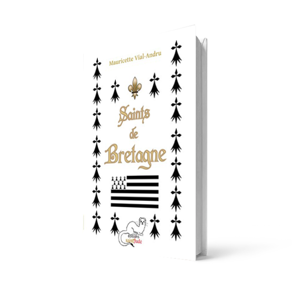 Saints de Bretagne – Vingt-six saints ont forgé l’âme bretonne