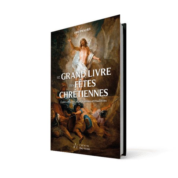 Le grand livre des fêtes chrétiennes