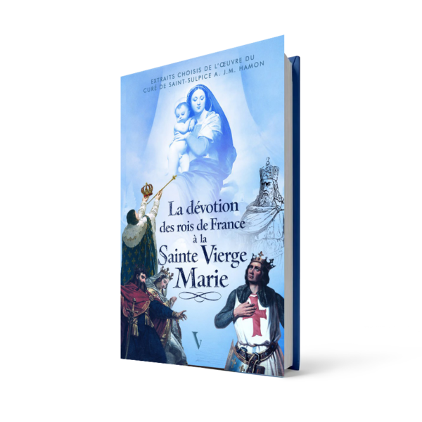 La dévotion des rois de France à la Sainte Vierge Marie